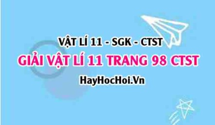 Giải Vật lí 11 Chân trời sáng tạo trang 98 SGK